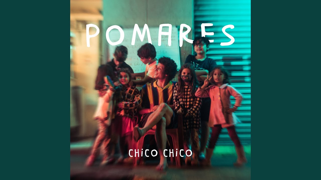 Chico Chico – Pomares (2021)