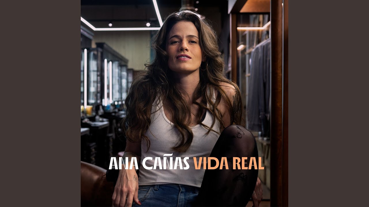 Ana Cañas – Vida Real (2025)